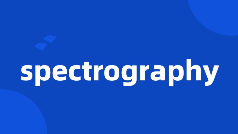 spectrography