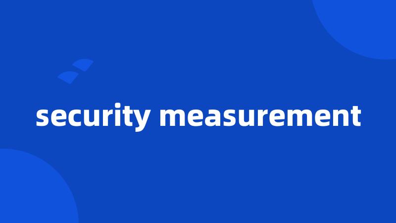 security measurement