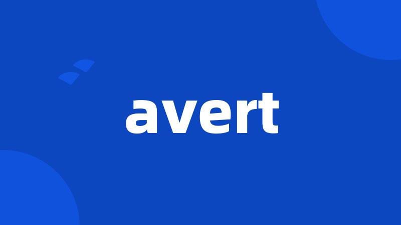 avert