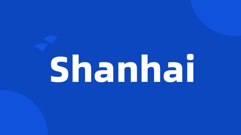 Shanhai