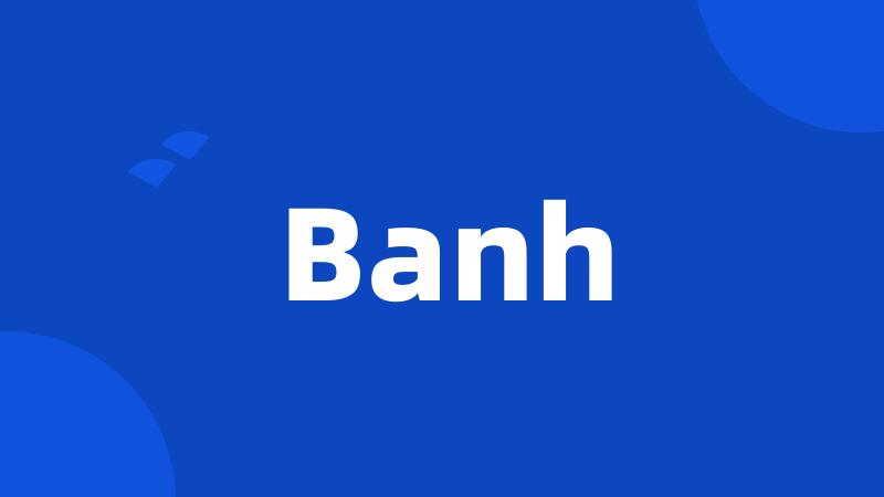 Banh