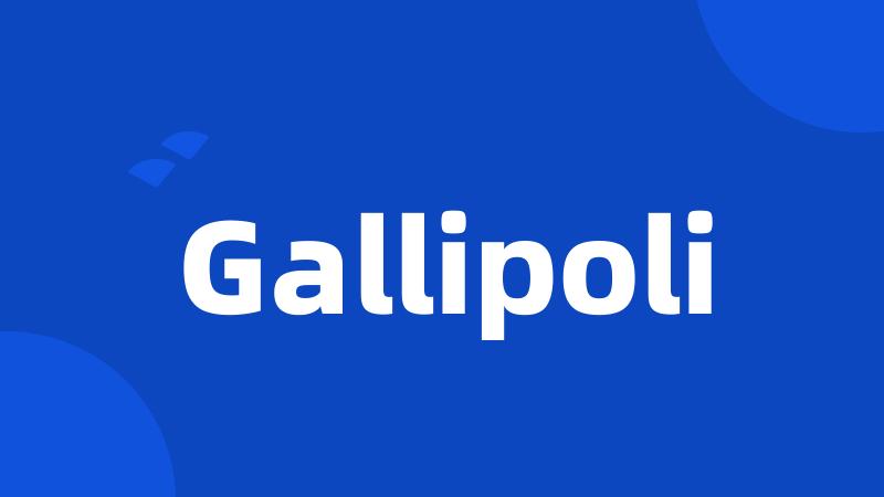 Gallipoli