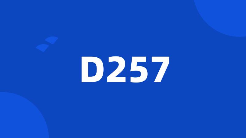 D257