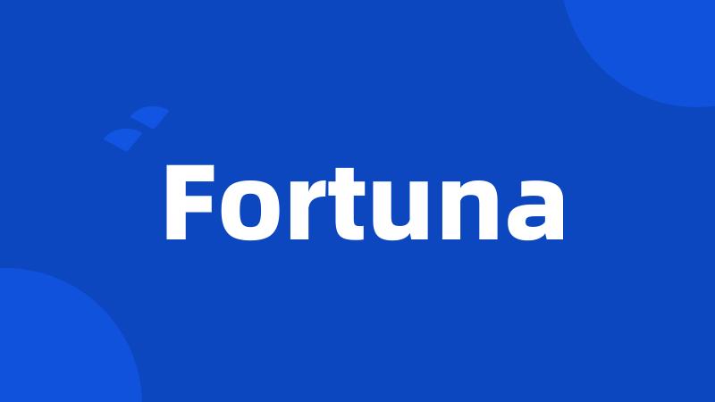 Fortuna