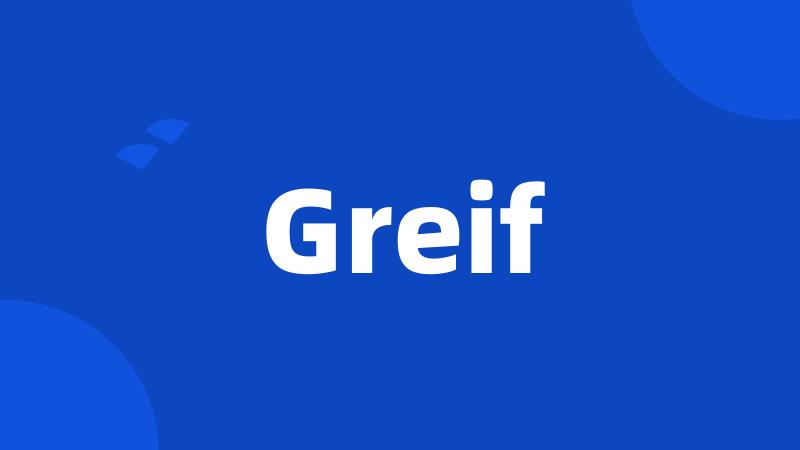 Greif