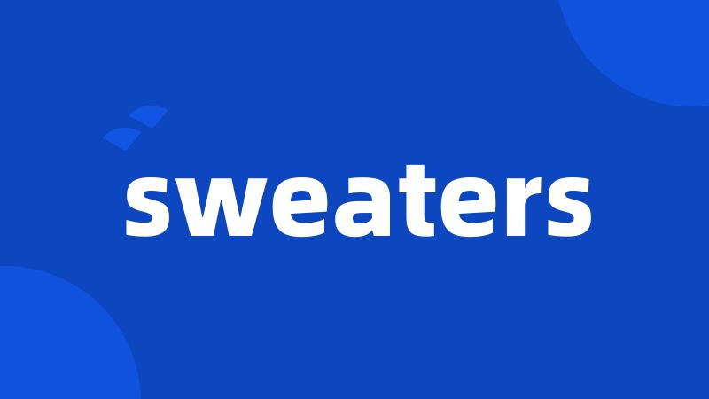 sweaters