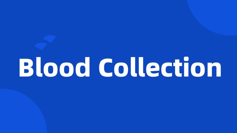 Blood Collection