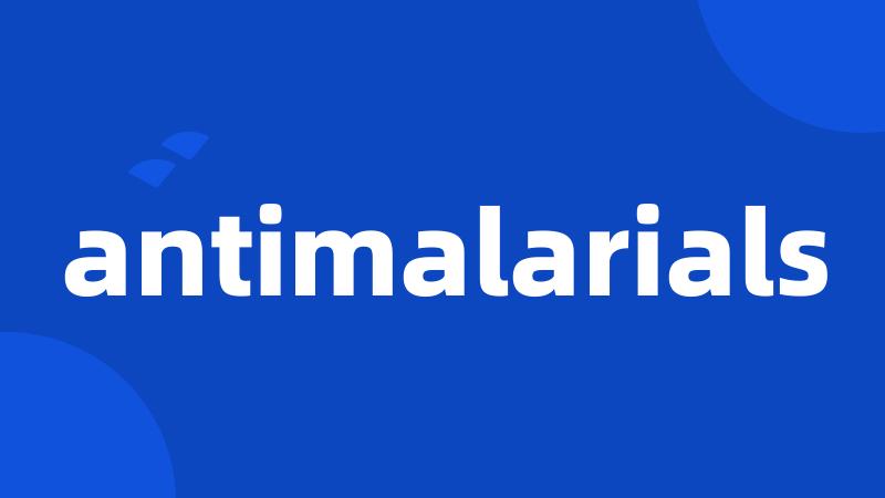 antimalarials