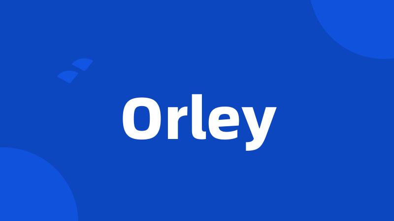 Orley