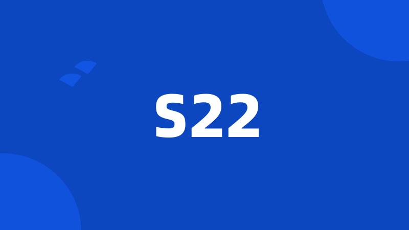 S22