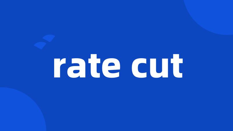 rate cut