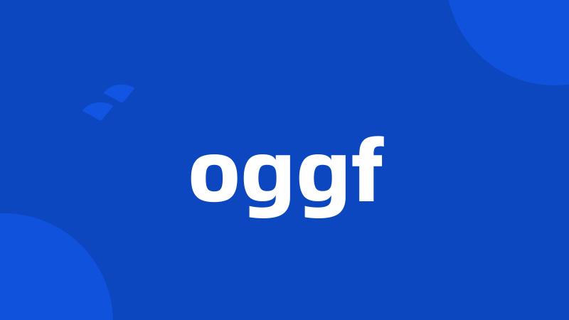 oggf