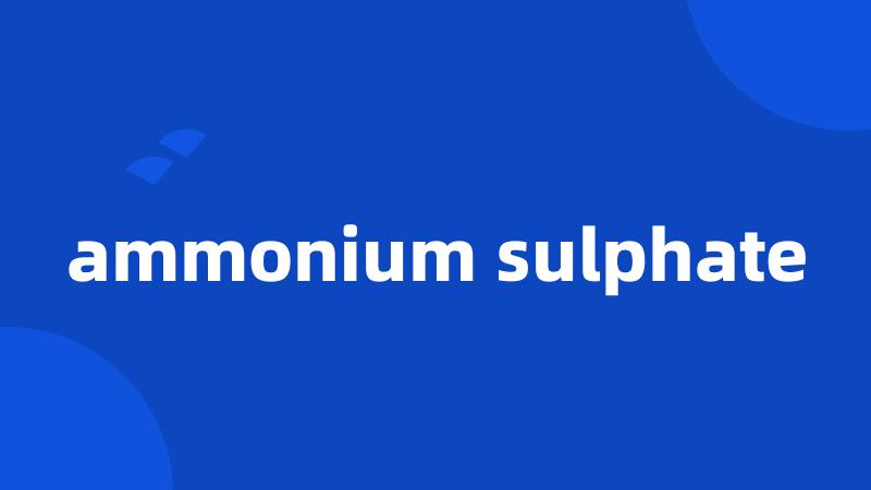 ammonium sulphate