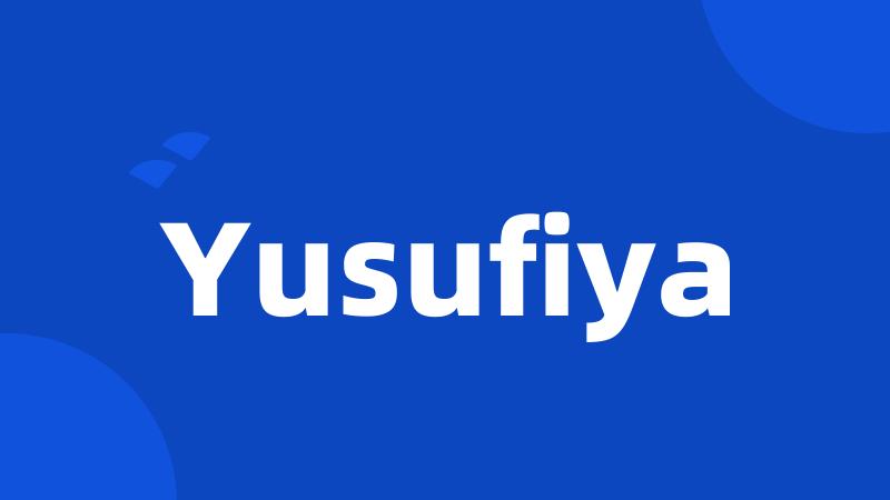 Yusufiya