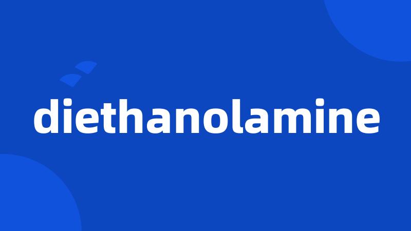 diethanolamine