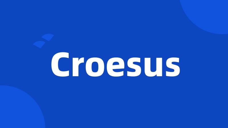 Croesus