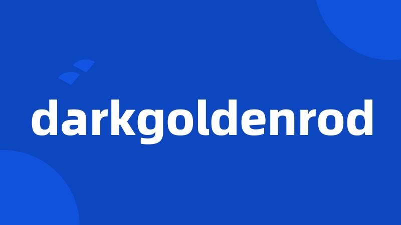 darkgoldenrod