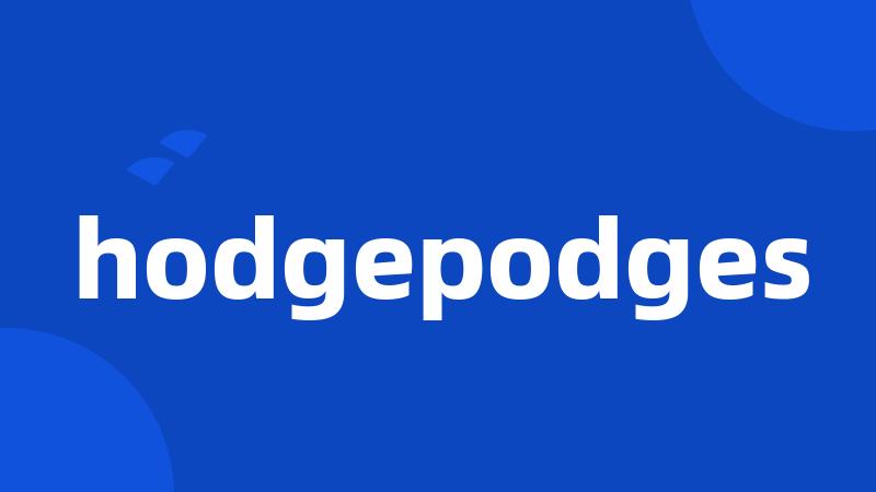 hodgepodges