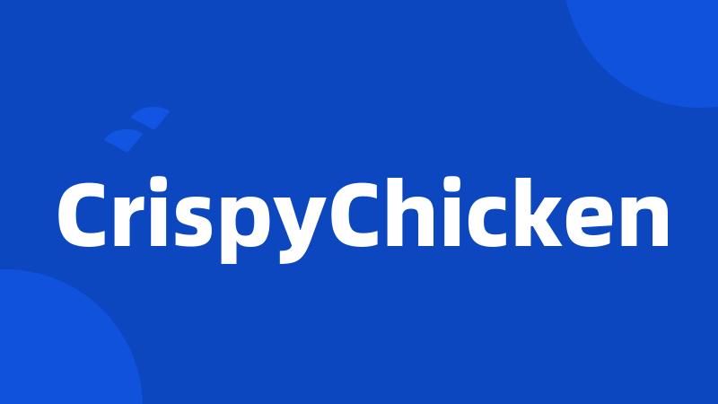 CrispyChicken