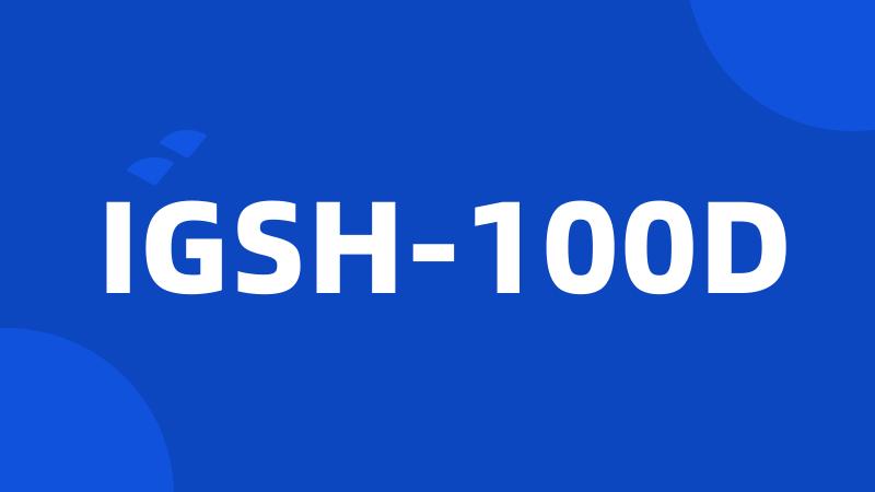 IGSH-100D