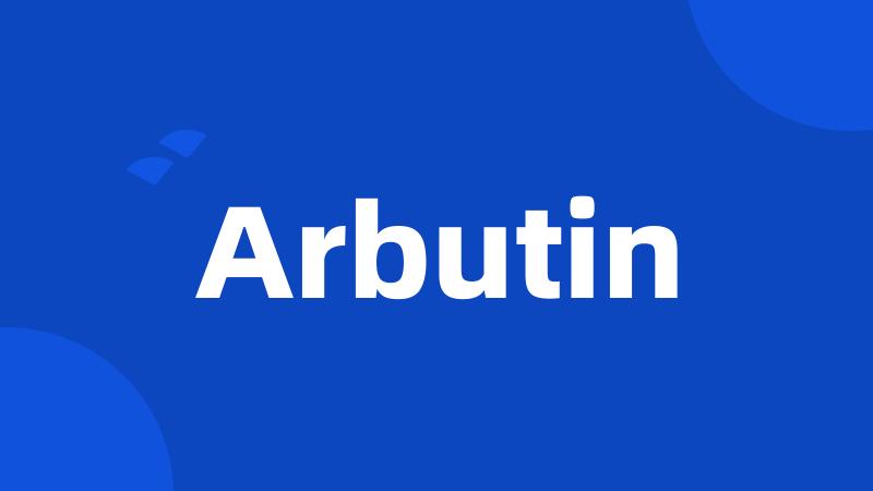 Arbutin