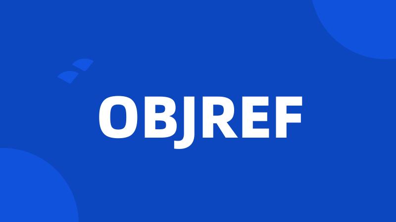 OBJREF