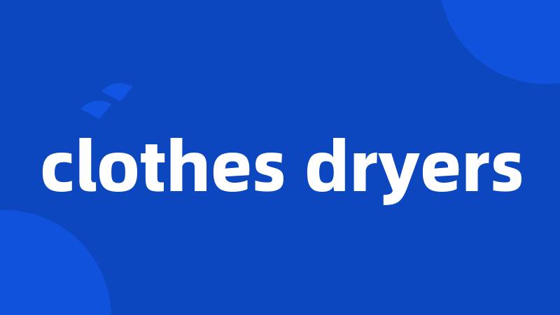 clothes dryers