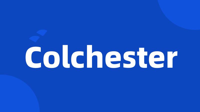 Colchester