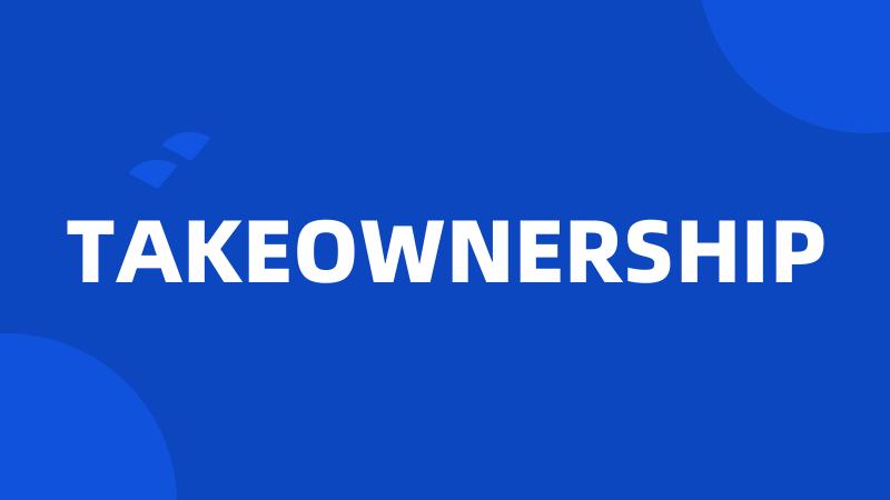 TAKEOWNERSHIP