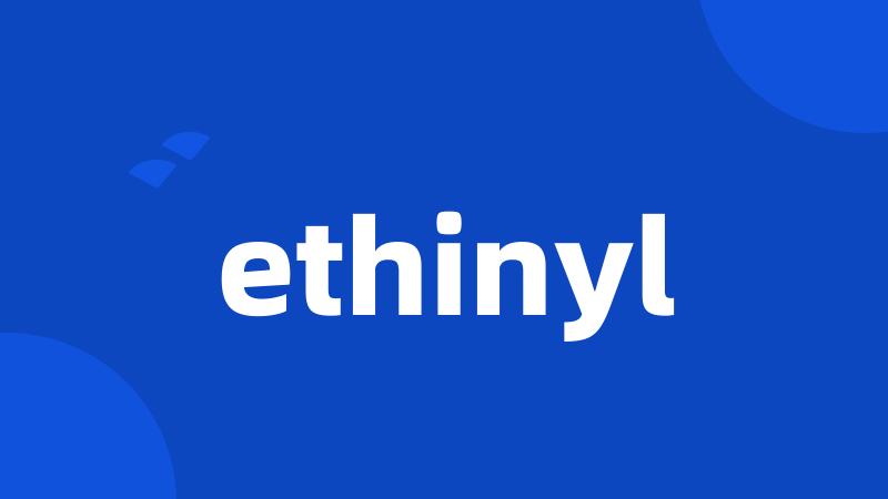 ethinyl