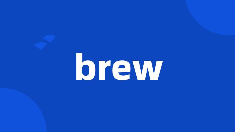 brew