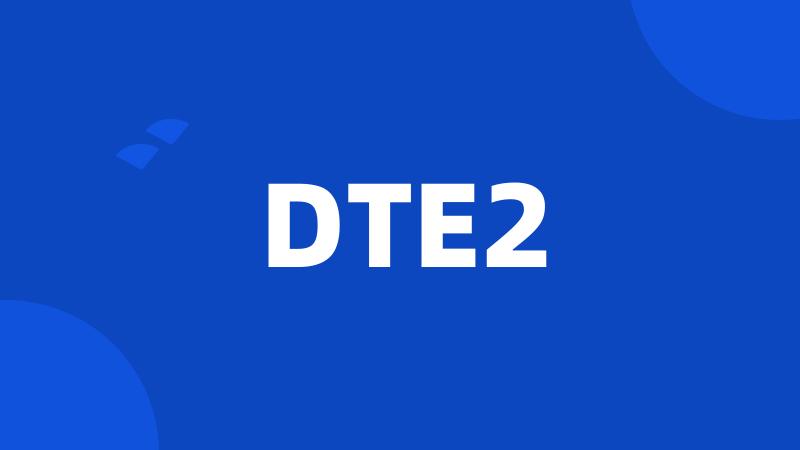 DTE2