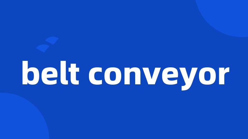 belt conveyor