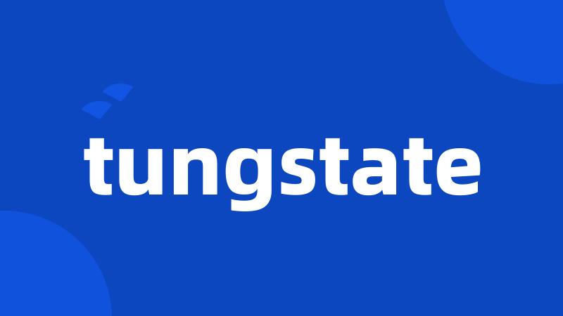 tungstate