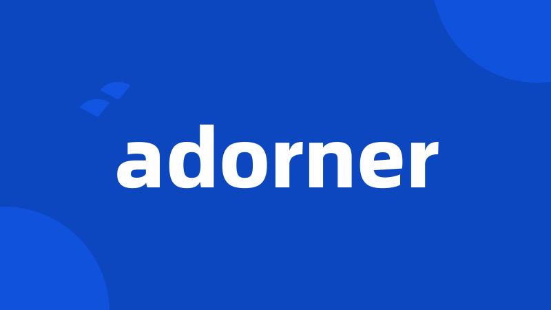 adorner