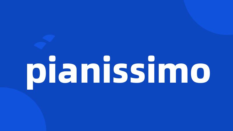 pianissimo