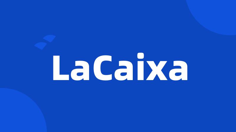 LaCaixa