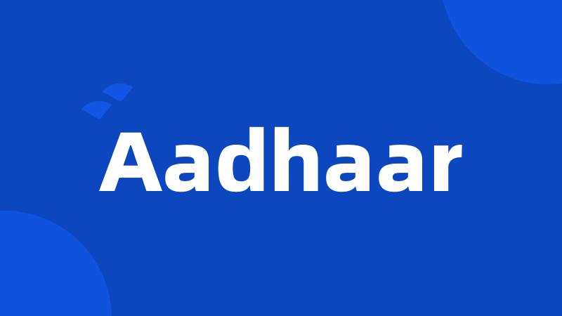 Aadhaar