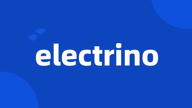 electrino