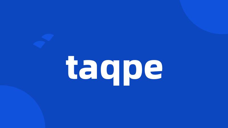 taqpe