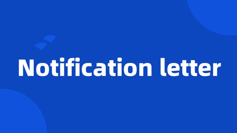 Notification letter