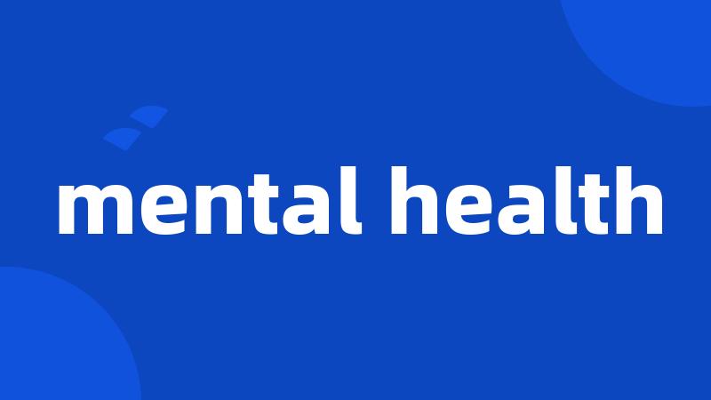 mental health