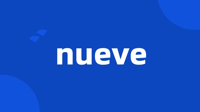 nueve