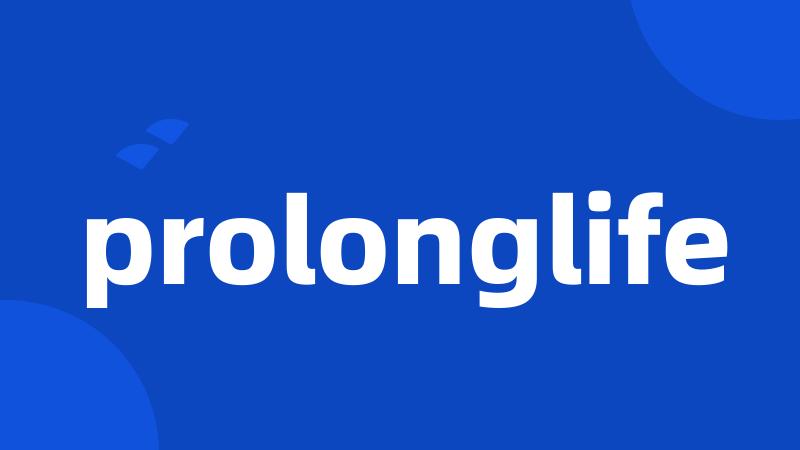 prolonglife