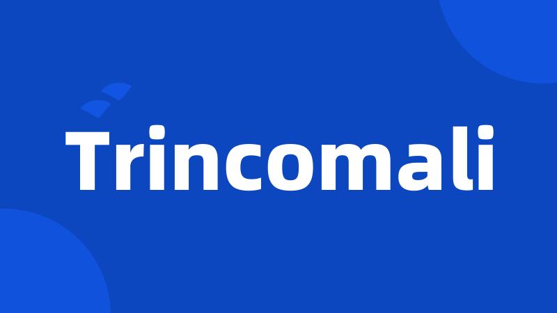 Trincomali