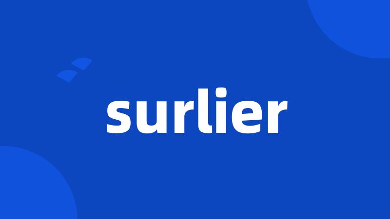 surlier