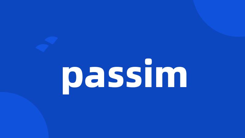 passim