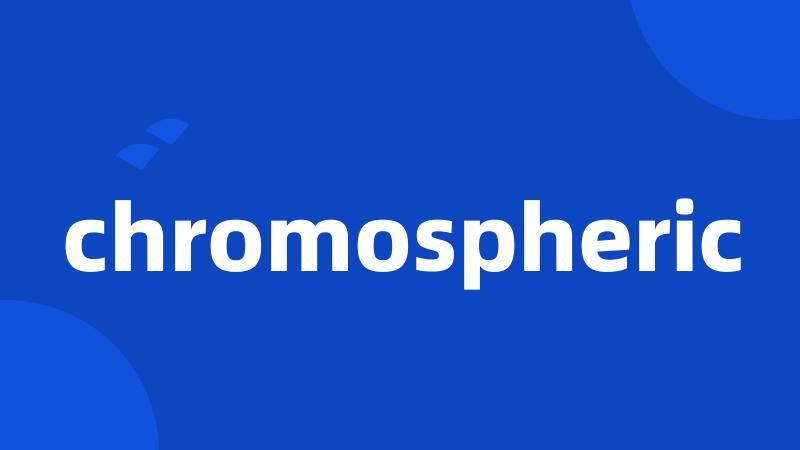 chromospheric