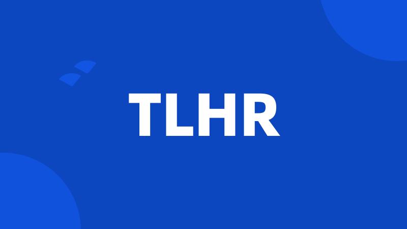 TLHR