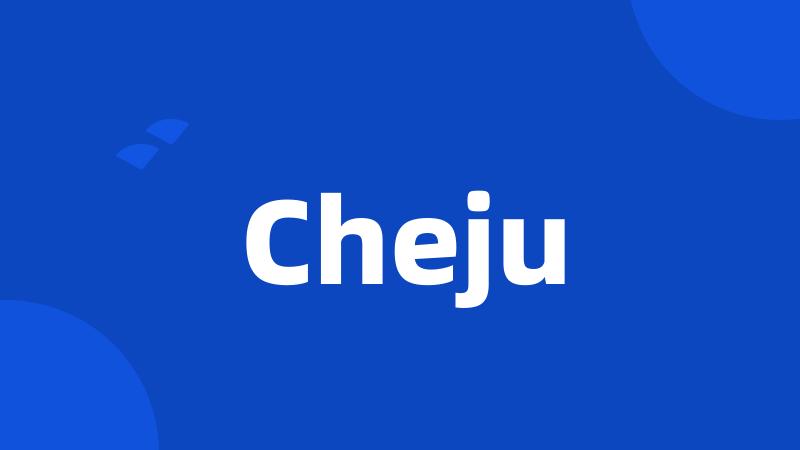 Cheju